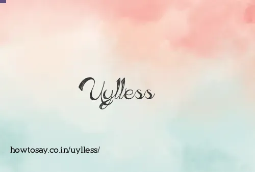 Uylless