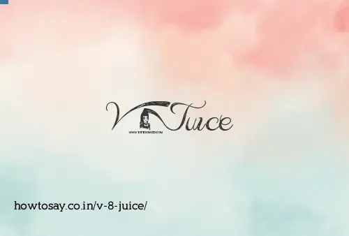 V 8 Juice