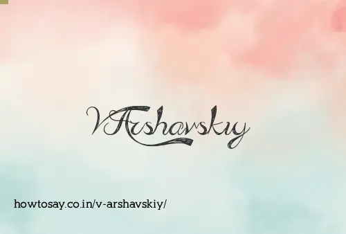 V Arshavskiy