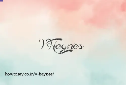 V Haynes