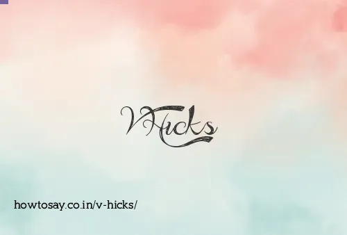 V Hicks