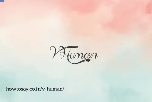 V Human