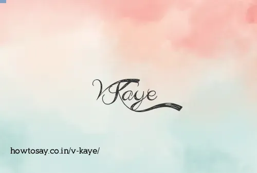 V Kaye