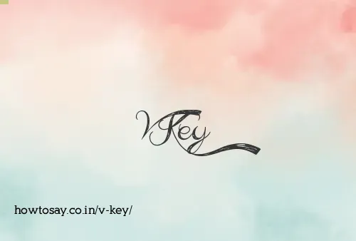 V Key