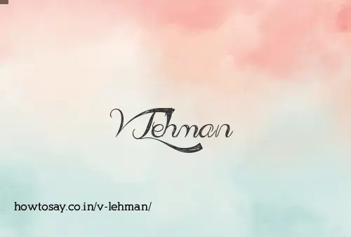 V Lehman