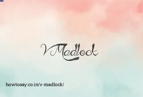 V Madlock
