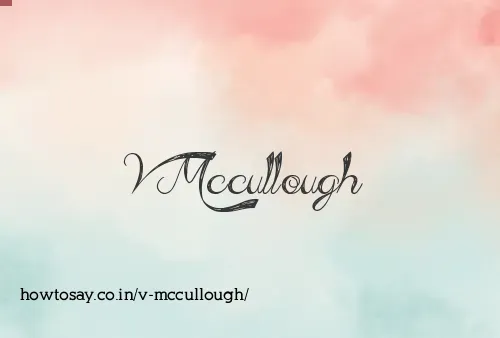 V Mccullough