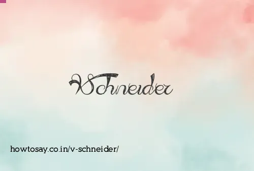 V Schneider