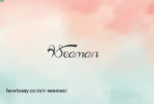 V Seaman