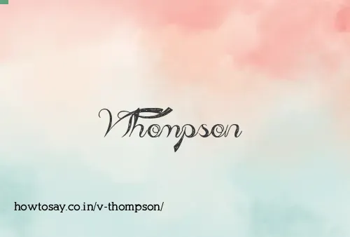 V Thompson
