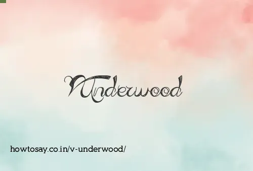 V Underwood