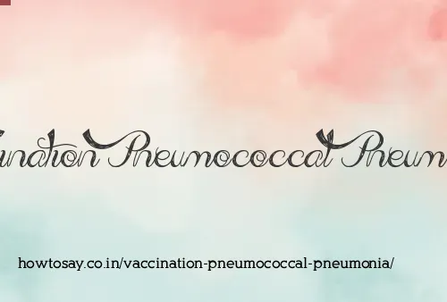 Vaccination Pneumococcal Pneumonia
