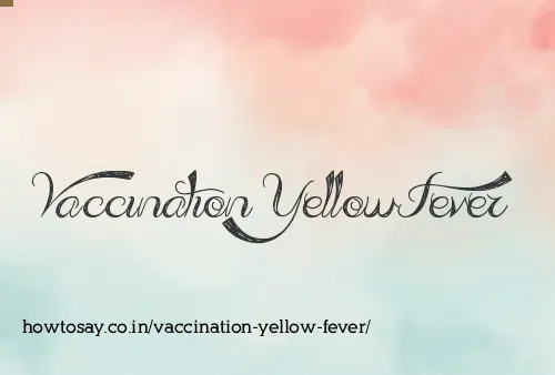 Vaccination Yellow Fever
