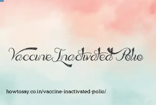 Vaccine Inactivated Polio