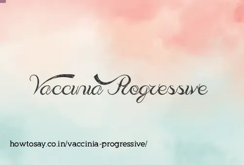 Vaccinia Progressive