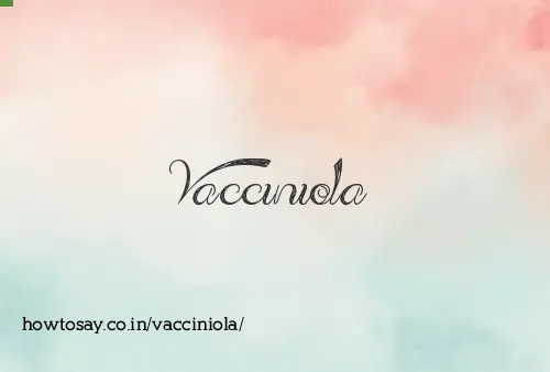 Vacciniola