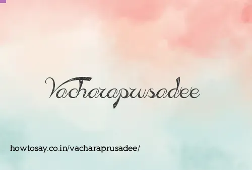 Vacharaprusadee