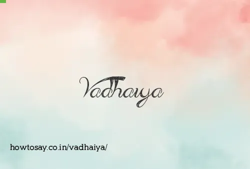 Vadhaiya