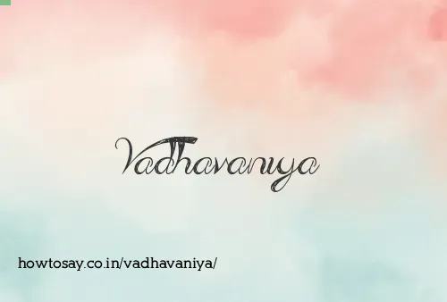 Vadhavaniya