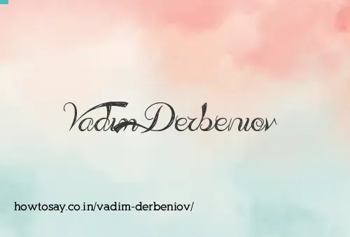Vadim Derbeniov