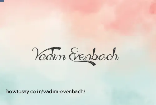 Vadim Evenbach