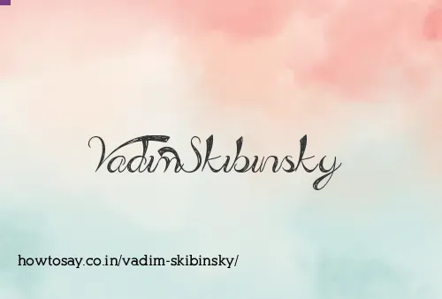 Vadim Skibinsky