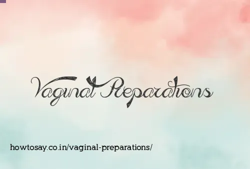 Vaginal Preparations
