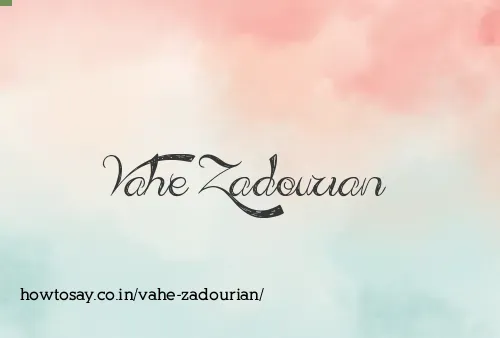 Vahe Zadourian