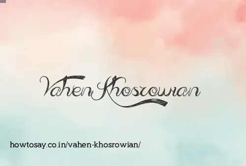 Vahen Khosrowian