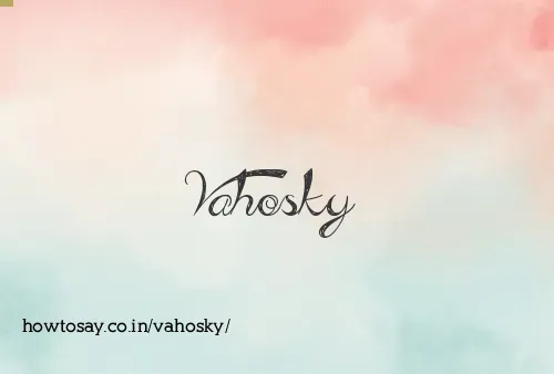 Vahosky
