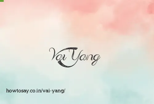 Vai Yang