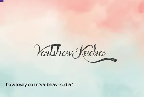 Vaibhav Kedia