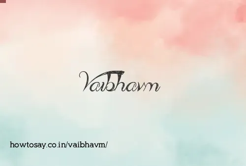 Vaibhavm