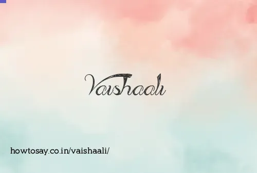 Vaishaali