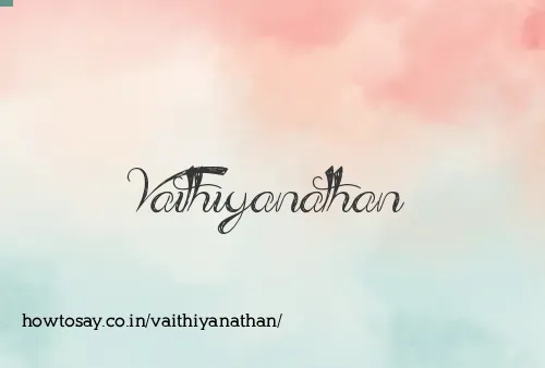 Vaithiyanathan