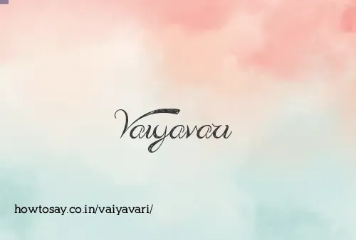 Vaiyavari