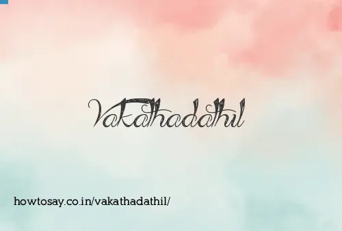 Vakathadathil