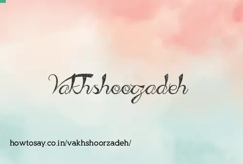 Vakhshoorzadeh