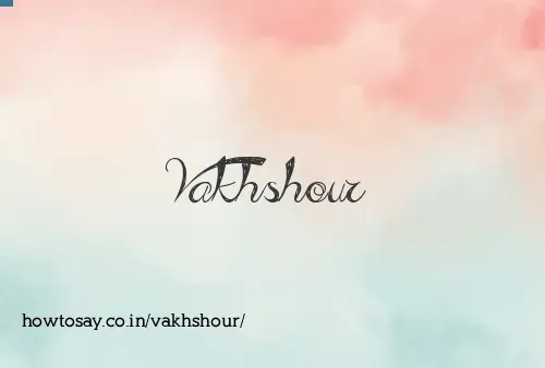 Vakhshour
