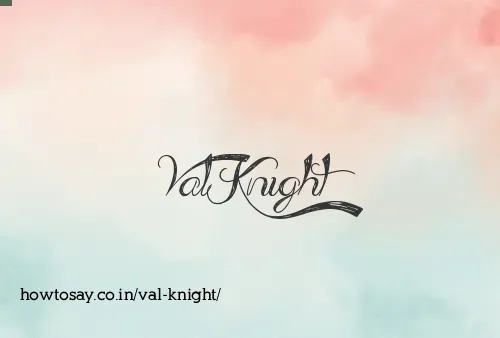 Val Knight