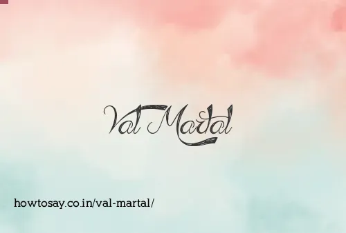 Val Martal