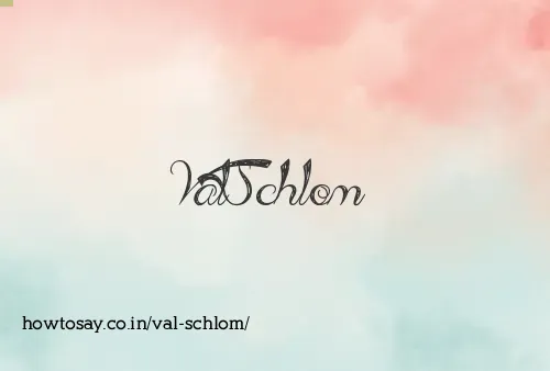 Val Schlom