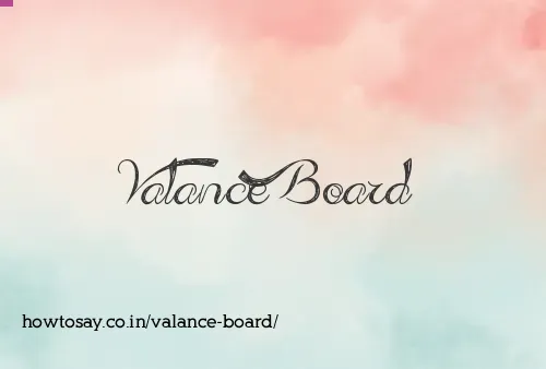 Valance Board