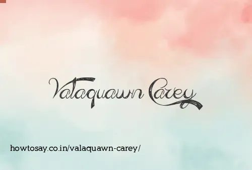 Valaquawn Carey