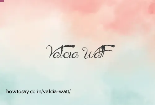 Valcia Watt