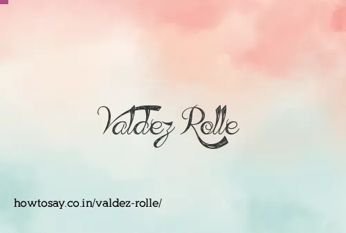 Valdez Rolle