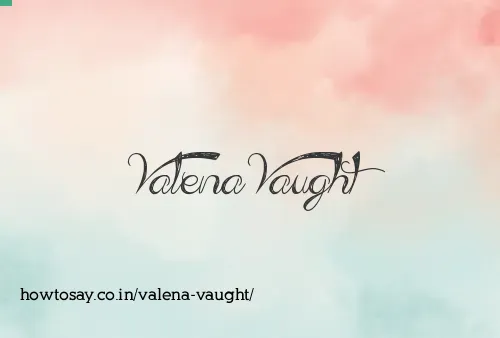 Valena Vaught