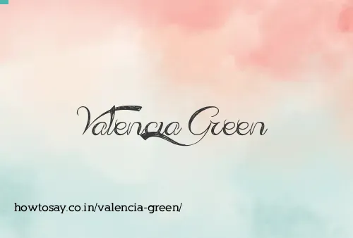 Valencia Green