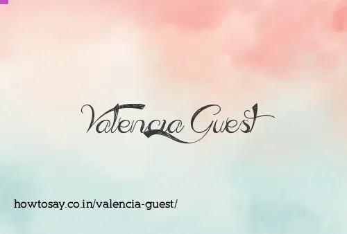 Valencia Guest