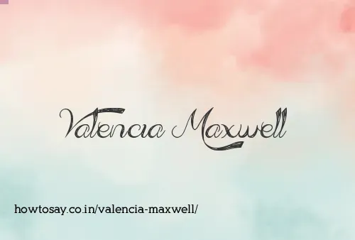 Valencia Maxwell